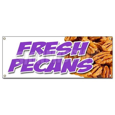 Signmission FRESH PECANS BANNER SIGN nuts southern georgia shelled gifts healthy B-Fresh Pecans